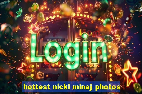 hottest nicki minaj photos